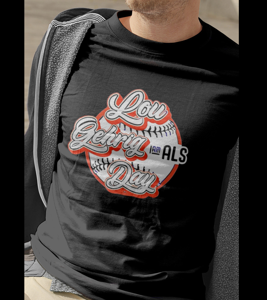 Lou Gehrig Day I Am ALS Baseball T-Shirt