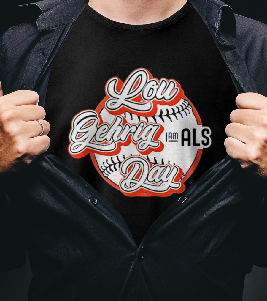 Lou Gehrig Day I Am ALS Baseball T-Shirt