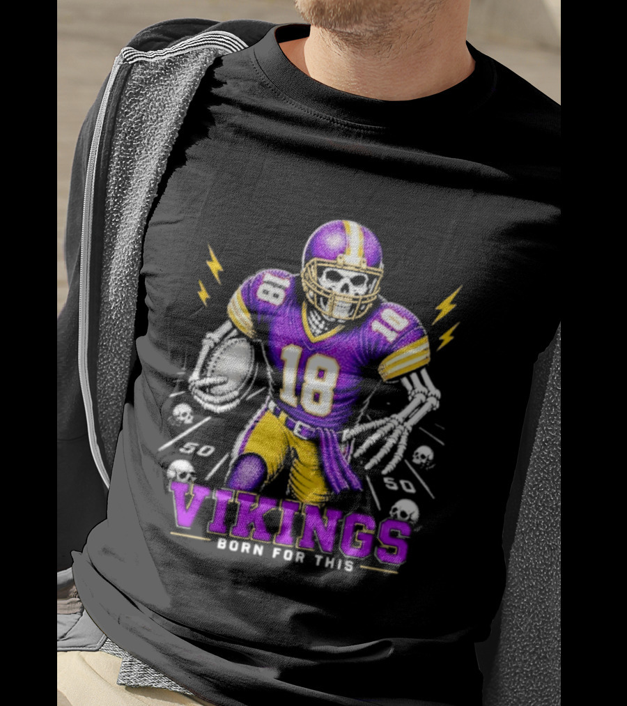 Vikings Born For This Skeleton Football Player 18 T-Shirt