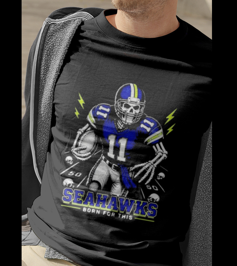 Seattle Seahawks Born For This Skeleton Football Player Team Spirit T-Shirt