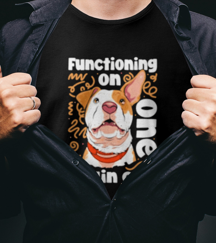 Functioning On One Brain Cell Dog Spudsymutt T-Shirt