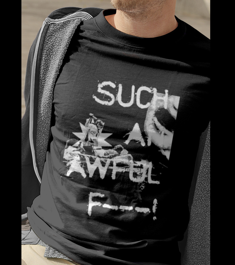 Such An Awful Flower F<strong></strong>** T-Shirt