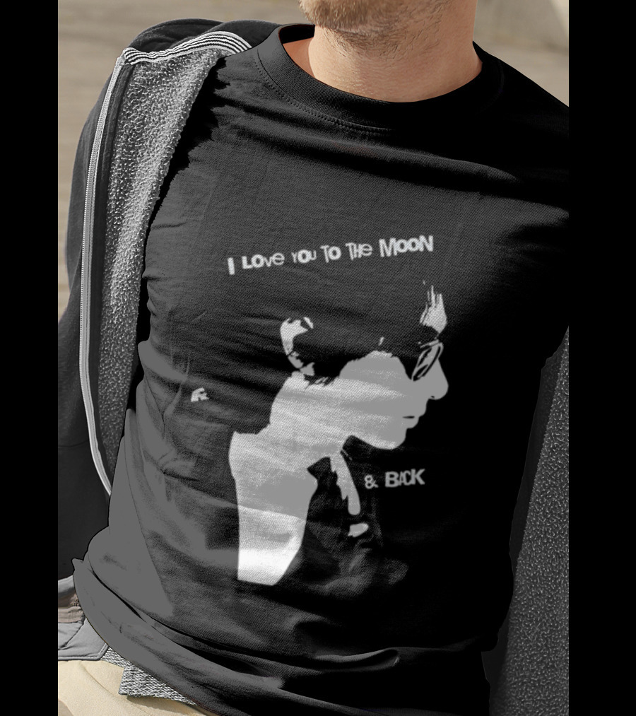 I Love You To The Moon And Back Romantic Expression T-Shirt