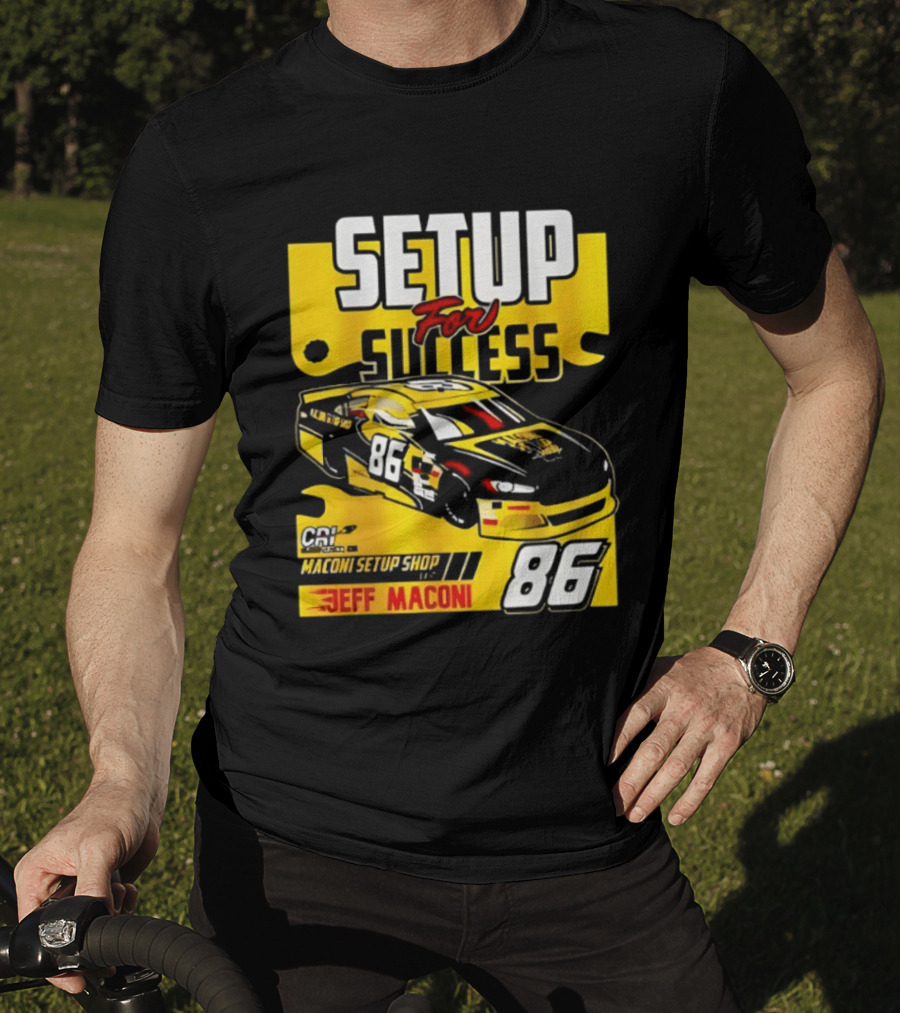 Setup For Success Jeff Maconi 86 Racing T-Shirt