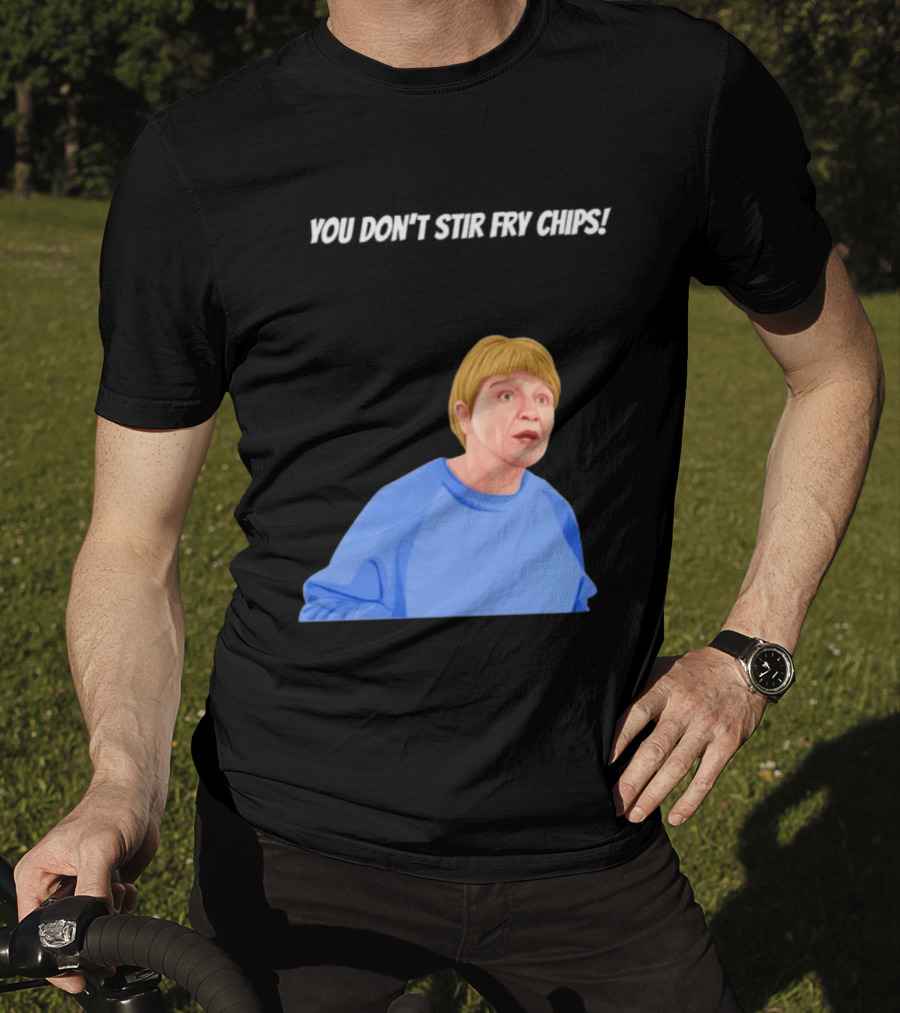 Max And Paddy You Don't Stir Fry Chips Pam Shipman Comedy T-Shirt
