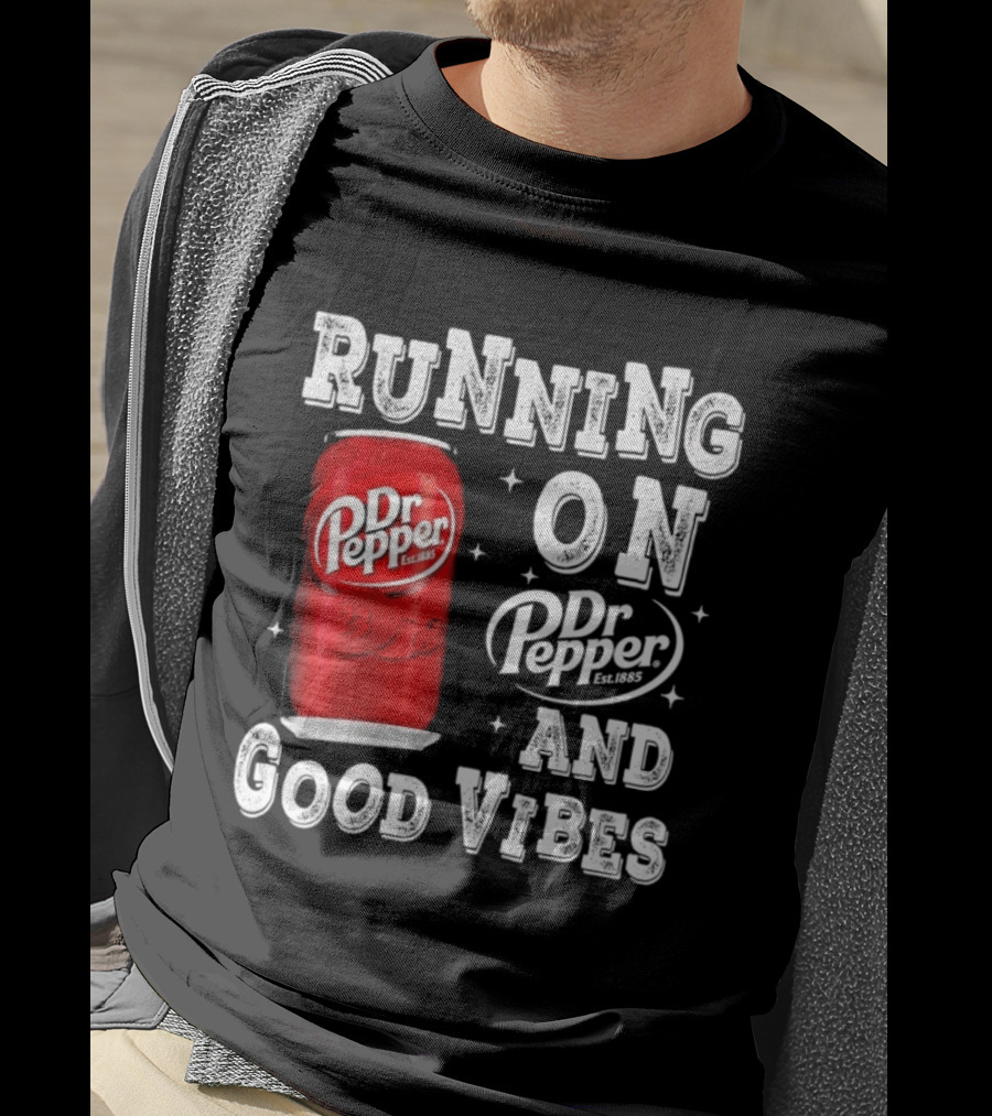 Running On Dr Pepper And Good Vibes Drink Can T-Shirt