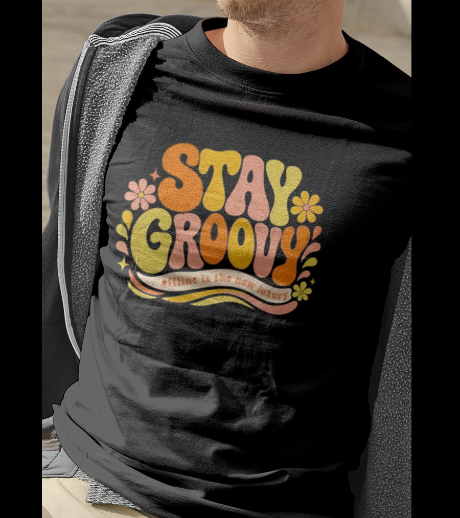 Stay Groovy Offline Is The New Luxury Vintage Retro Flowers T-Shirt