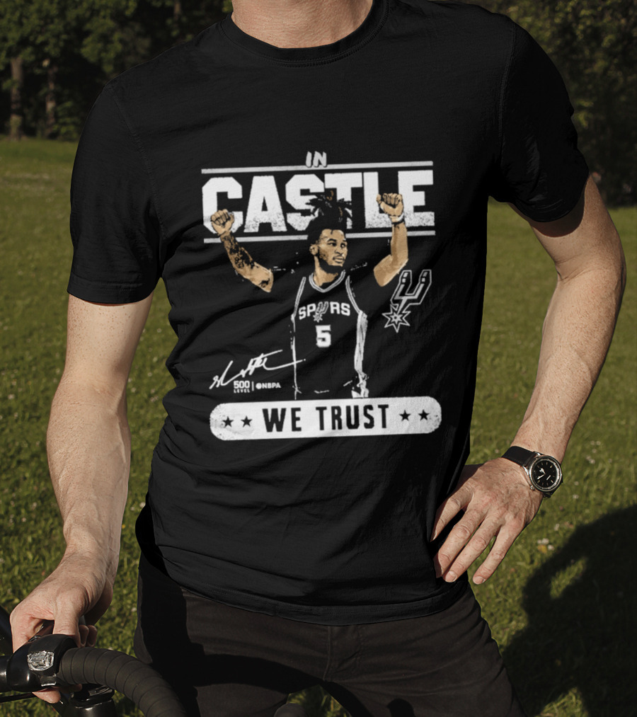 San Antonio Spurs Stephon Castle In Castle We Trust T-Shirt