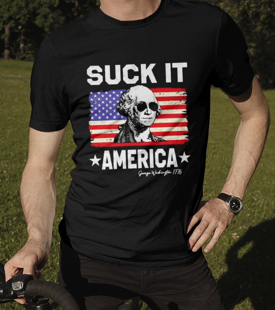 Suck It America George Washington 1776 USA Flag T-Shirt