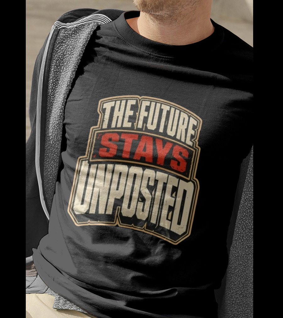 The Future Stays Unposted T-Shirt