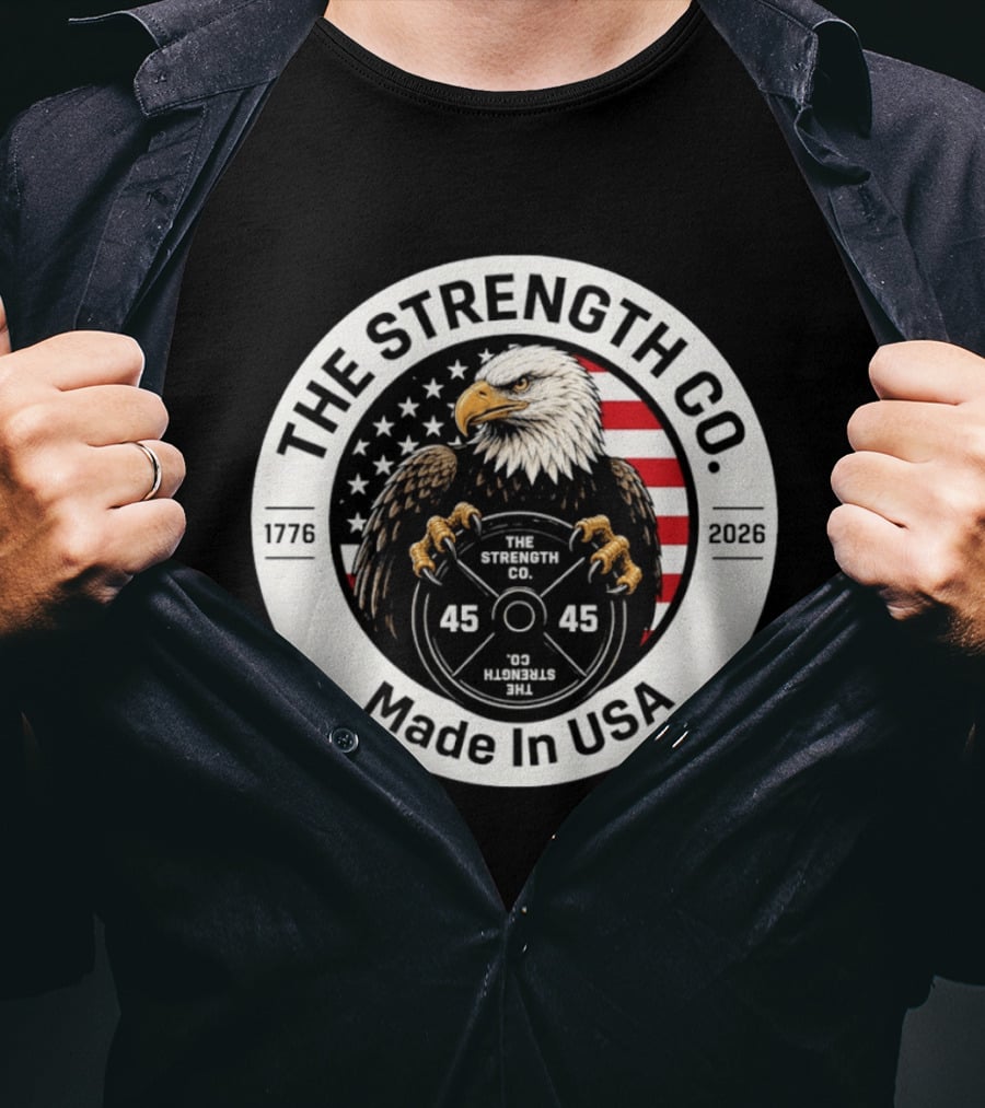The Strength Co Made In USA 1776 2026 Eagle Barbell 45 Stars And Stripes T-Shirt