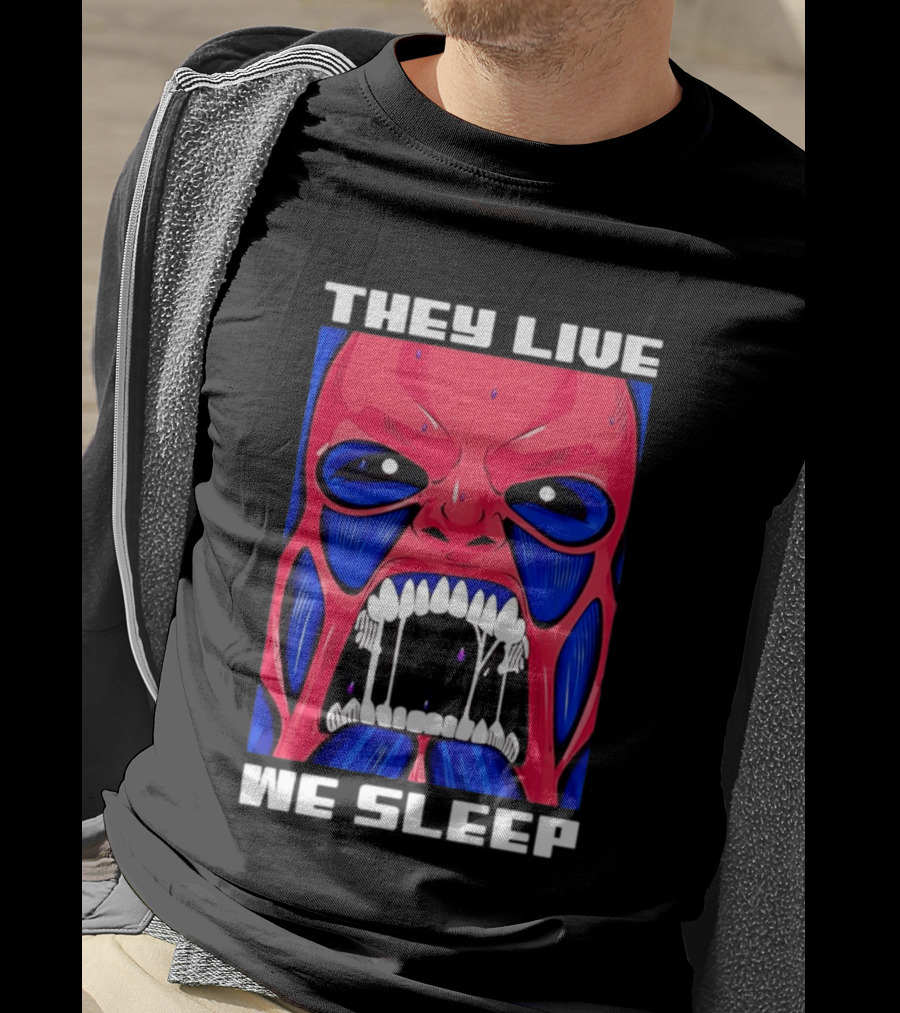 They Live We Sleep Horror Face Sci Fi Alien T-Shirt