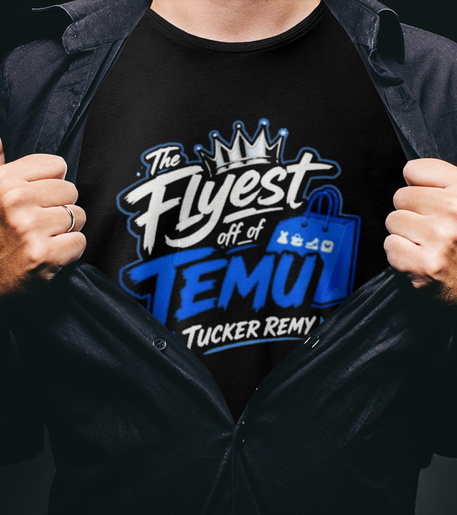 The Flyest Off Of TEMU Shopping Bag Tucker Remy T-Shirt