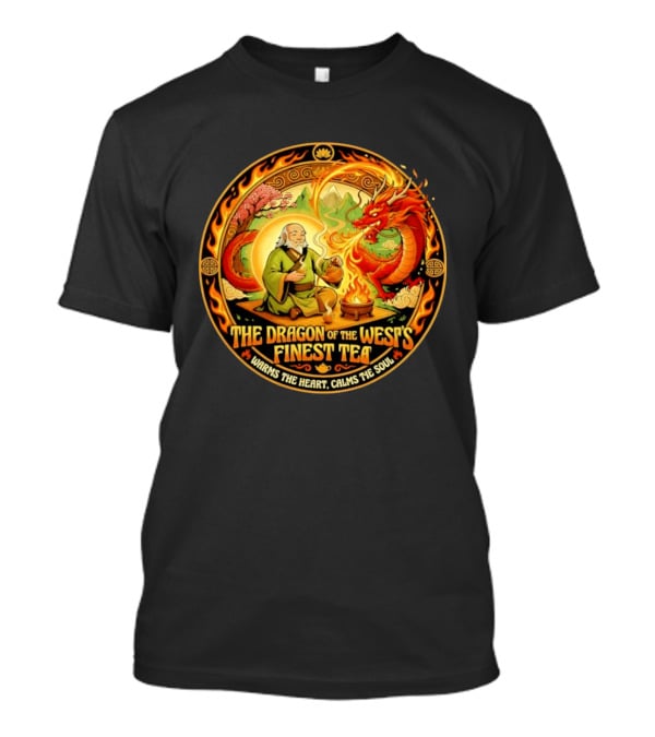 Uncle Iroh Dragon Of The West's Finest Tea Calms The Soul Avatar The Last Airbender T-Shirt
