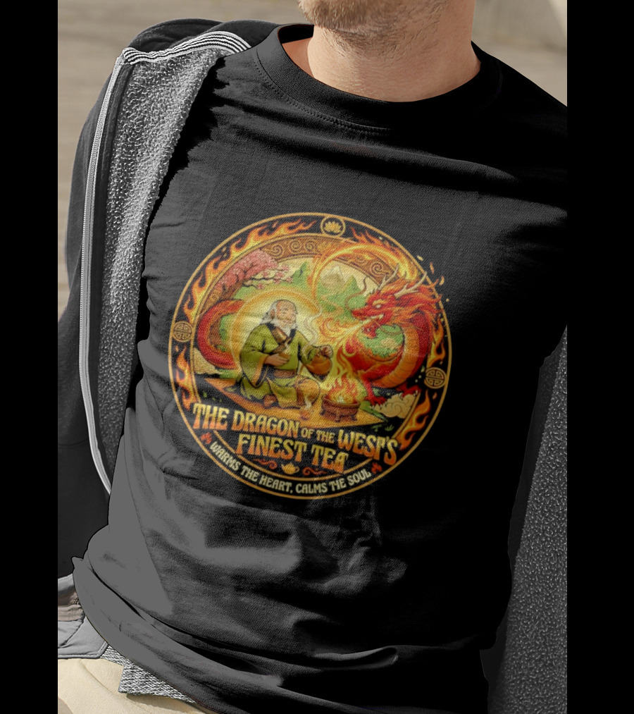 Uncle Iroh Dragon Of The West's Finest Tea Calms The Soul Avatar The Last Airbender T-Shirt