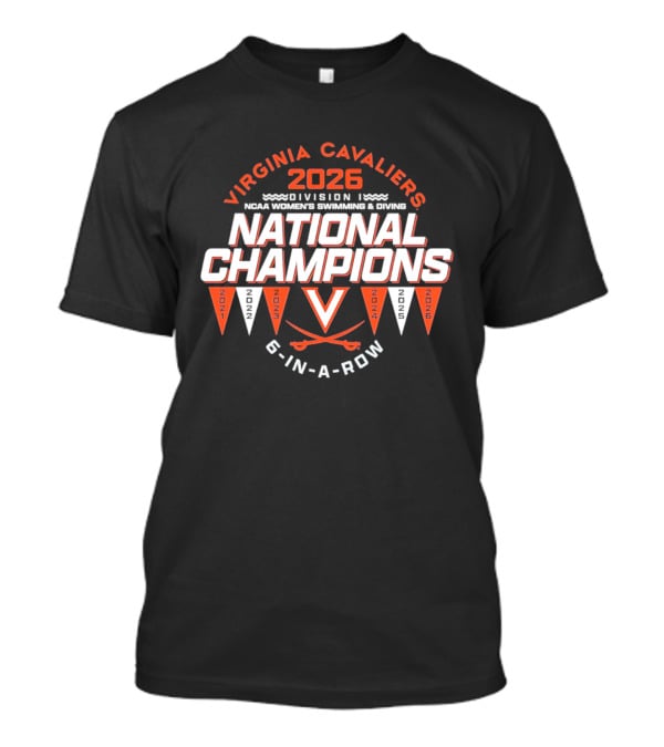 Virginia Cavaliers 2026 NCAA Division I Women's Swimming Diving National Champions 6 In A Row T-Shirt