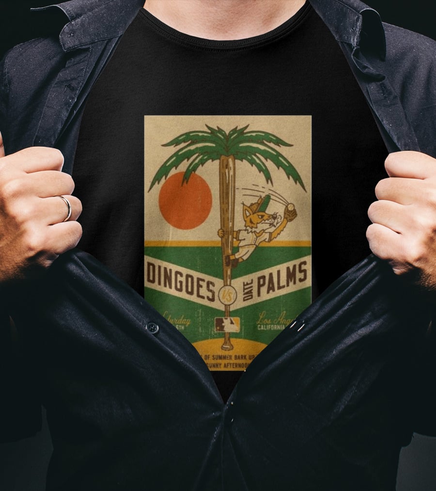 Dingoes Vs Date Palms Los Angeles June 6 2026 The Dawgs Of Summer Palm Tree Sunny Afternoon Sandlot T-Shirt