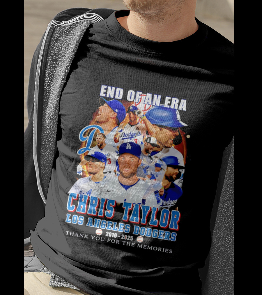 End Of An Era Chris Taylor Los Angeles Dodgers 2016 2025 Thank You For The Memories T-Shirt
