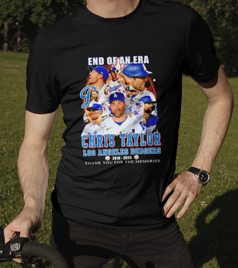 End Of An Era Chris Taylor Los Angeles Dodgers 2016 2025 Thank You For The Memories T-Shirt
