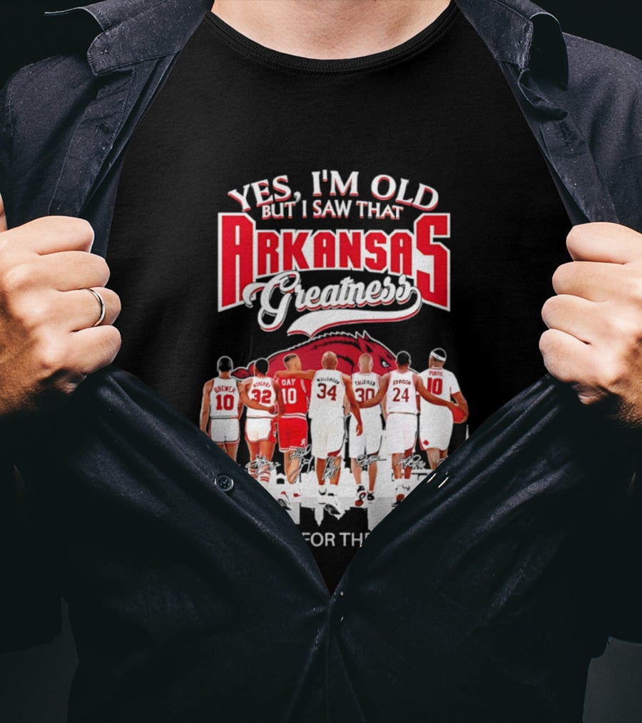 Yes I'm Old But I Saw That Arkansas Greatness Thank You For The Memories T-Shirt