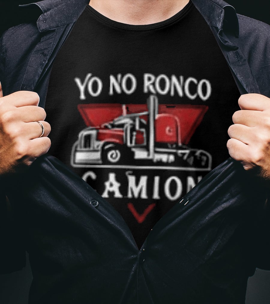 Yo No Ronco Yo Sueño Que Soy Un Camion Camión Truck T-Shirt