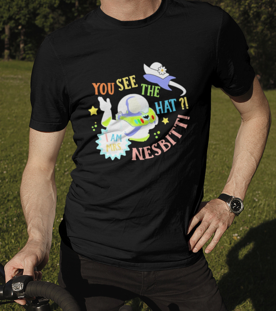 You See The Hat I Am Mrs Nesbitt Star Cartoon Astronaut T-Shirt