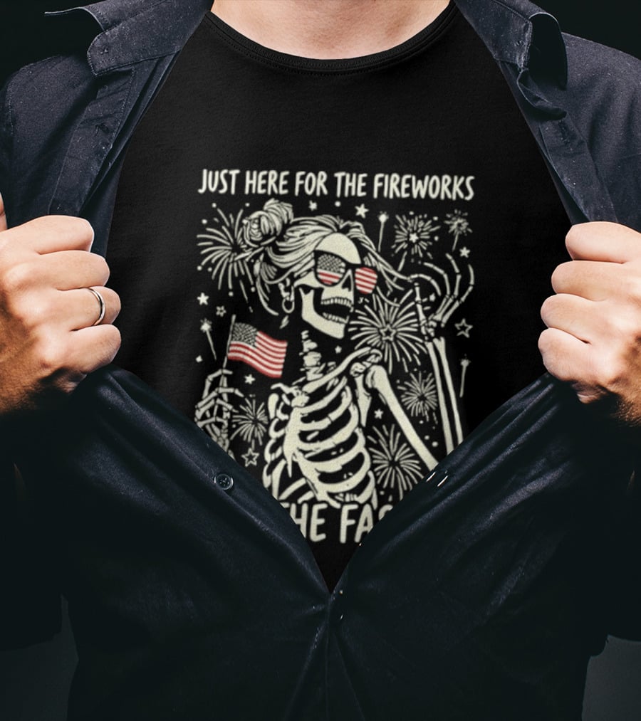 Just Here For The Fireworks Not The Fascism Skeleton Girl USA Flag 4th Of July T-Shirt