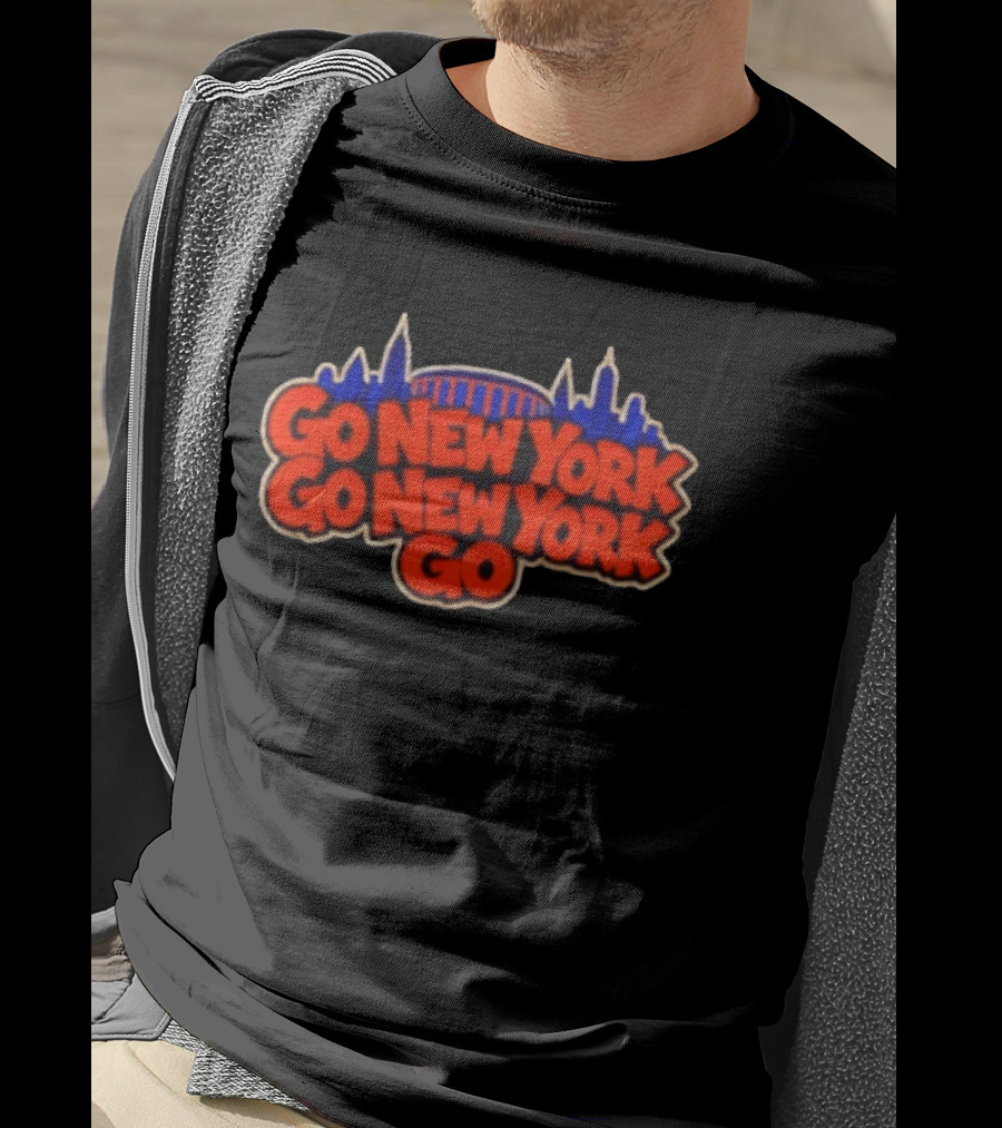 Go New York Go New York Go New York Knicks Skyline T-Shirt