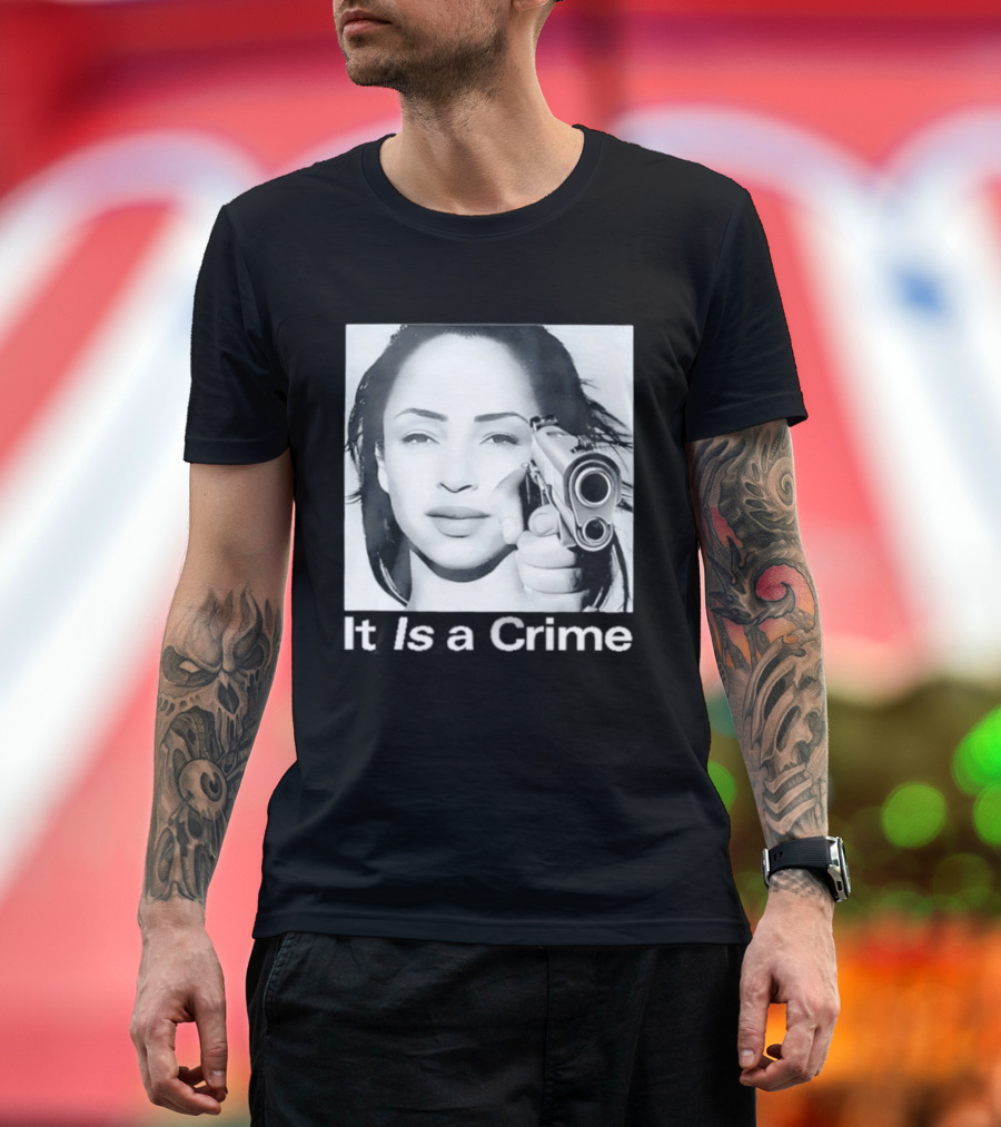 Sade Henryjawnson It Is A Crime Female Figure Pointing Pistol Image T-Shirt