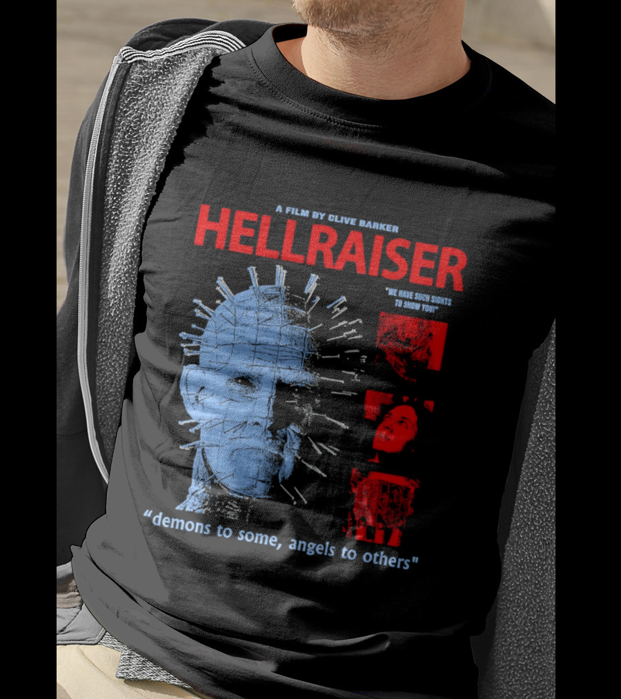 A Film By Clive Barker Hellraiser 1987 Pinhead We Have Such Sights To Show You Demons To Some Angels To Others T-Shirt