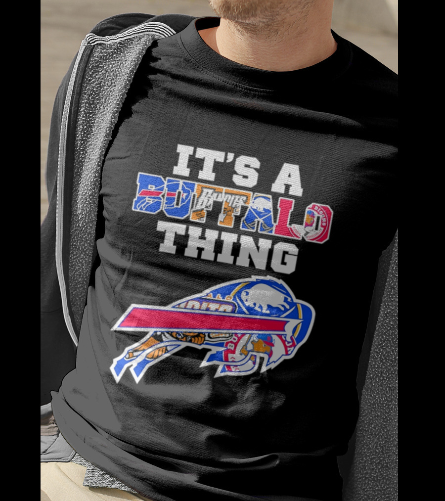 It's A Buffalo Thing Bison Sports Teams T-Shirt