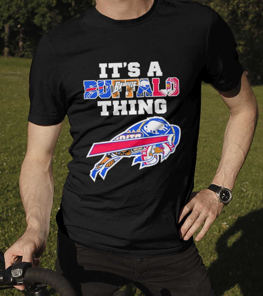 It's A Buffalo Thing Bison Sports Teams T-Shirt