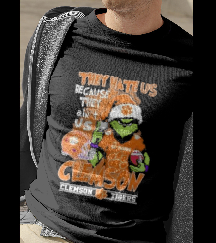 They Hate Us Because They Ain't Us Grinch Clemson Tigers Christmas T-Shirt