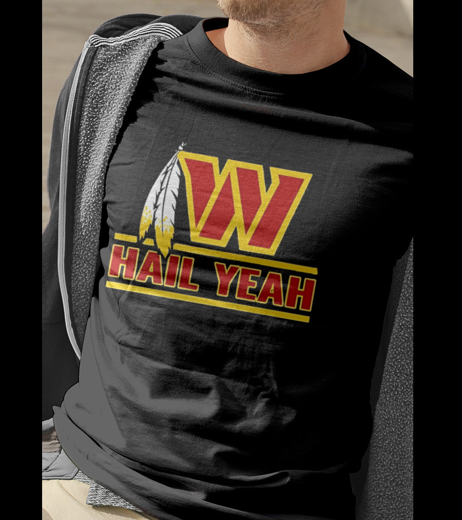 Washington Commanders W Hail Yeah With Feather T-Shirt