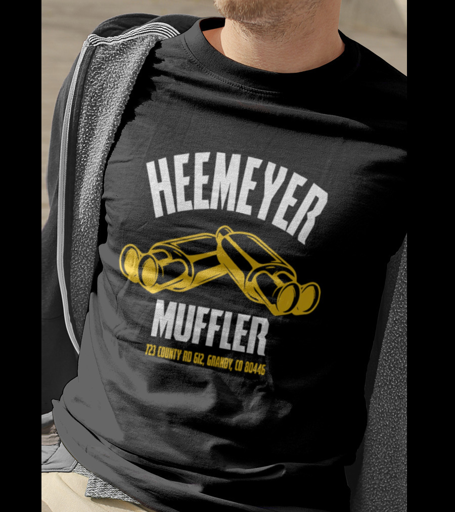 Heemeyer Muffler Dual Mufflers 723 County Rd 612 Granby Colorado 80446 T-Shirt