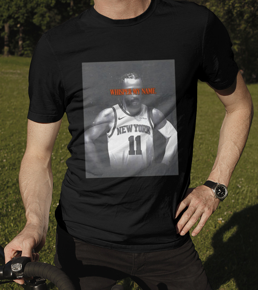 Jalen Brunson New York Knicks Whisper My Name Number 11 T-Shirt