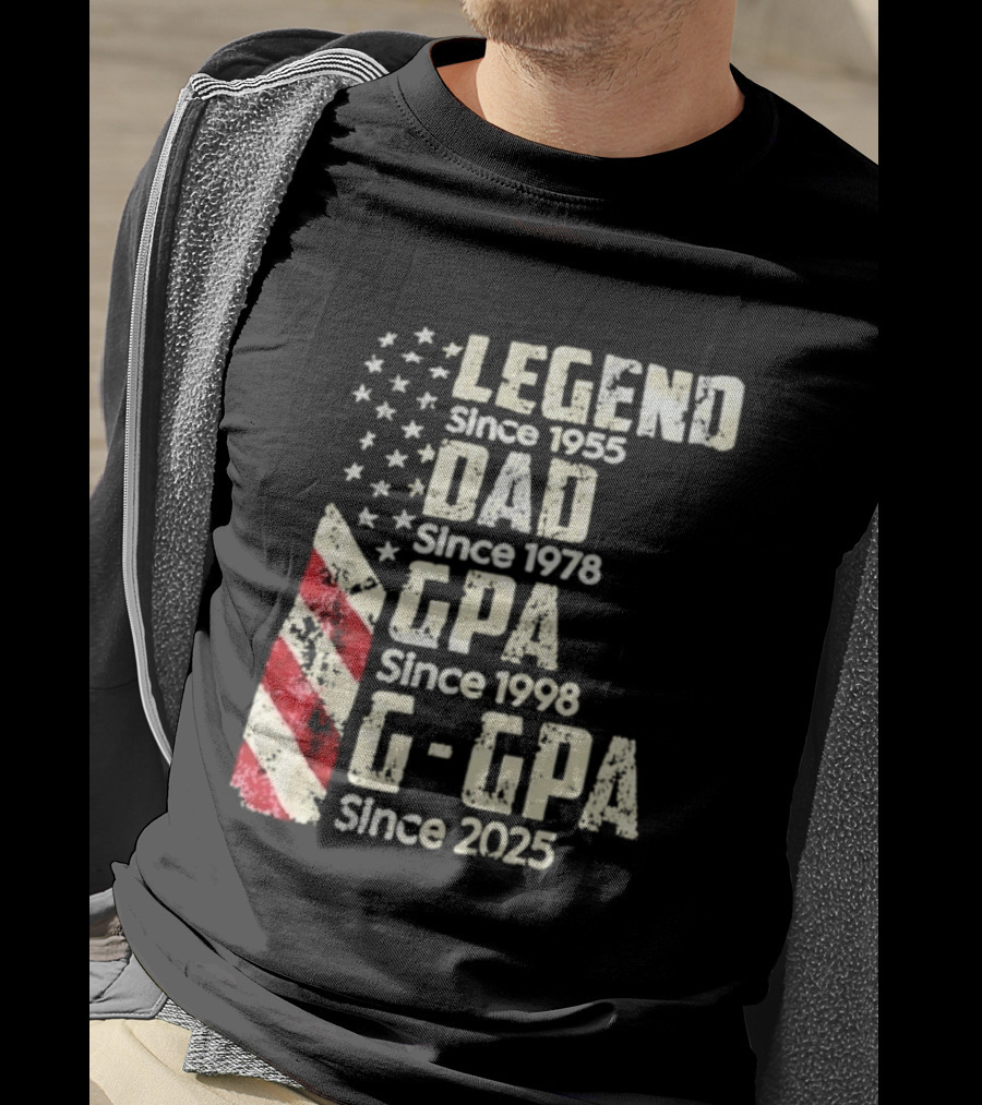 Legend Since 1955 Dad Since 1978 GPA Since 1998 G GPA Since 2025 Patriotic Stars And Stripes T-Shirt