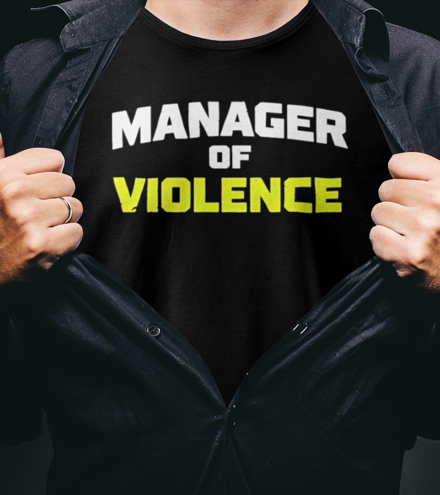 Manager Of Violence T-Shirt
