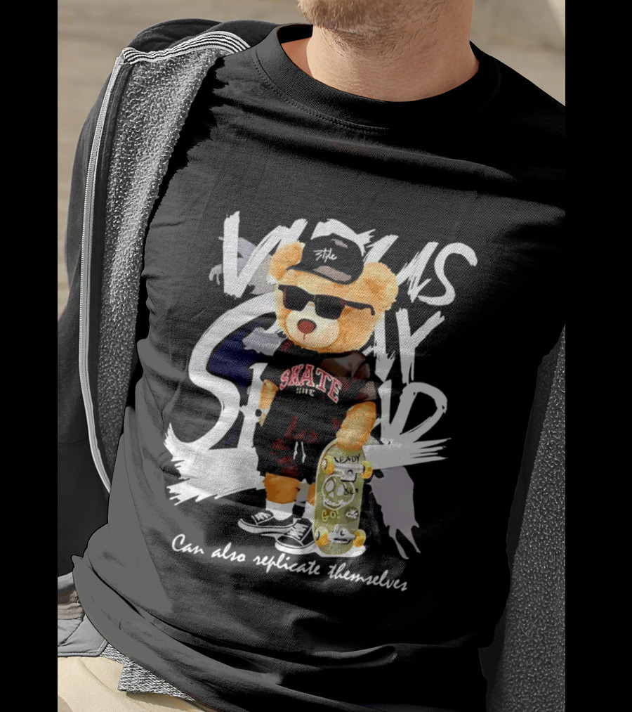 Skate Bear Can Also Replicate Themselves Vicious Tedy Stand T-Shirt