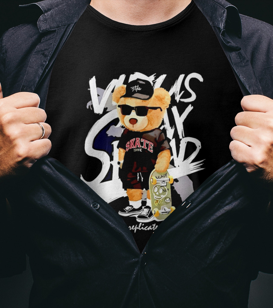Skate Bear Can Also Replicate Themselves Vicious Tedy Stand T-Shirt