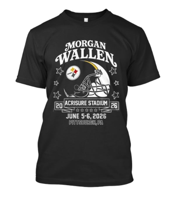 Morgan Wallen Tour 2026 Acrisure Stadium Pittsburgh Steelers June 3 6 T-Shirt