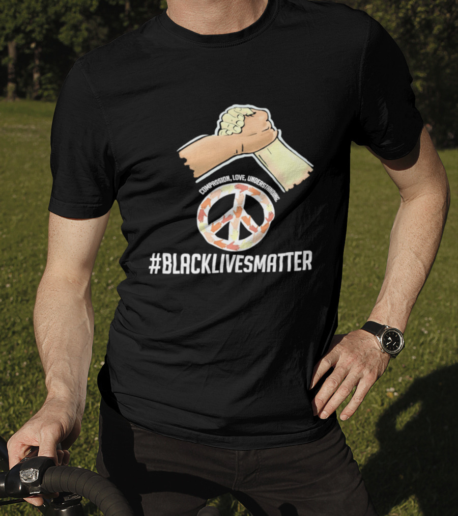 Nascar Black Lives Matter Compassion Peace Love Understanding Unity T-Shirt