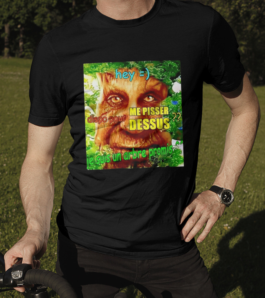 Hey =) Dispo Pour ME PISSER DESSUS ?? Je Suis Un Arbre Promis ^^ T-Shirt