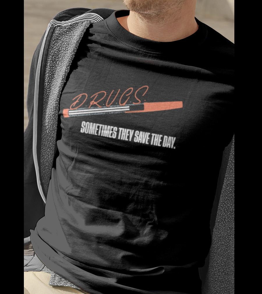 D.R.U.G.S. Sometimes They Save The Day Bold Syringe T-Shirt