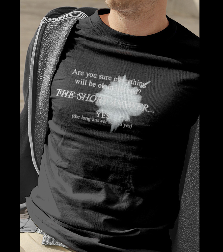 Eden Are You Sure Everything Will Be Ok In The End The Short Answer Yes Solar Flare T-Shirt