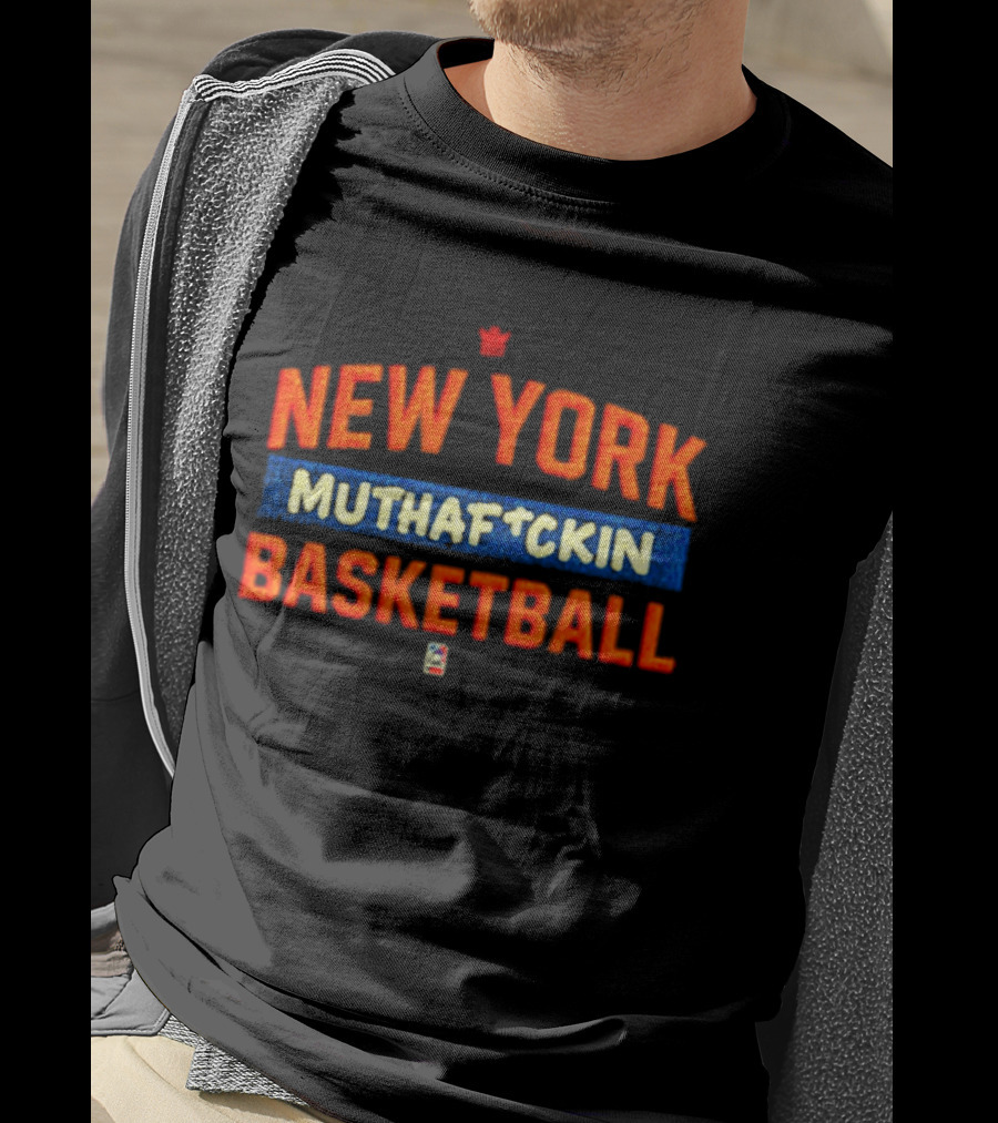 New York Knicks New York Muthafuckin Basketball T-Shirt