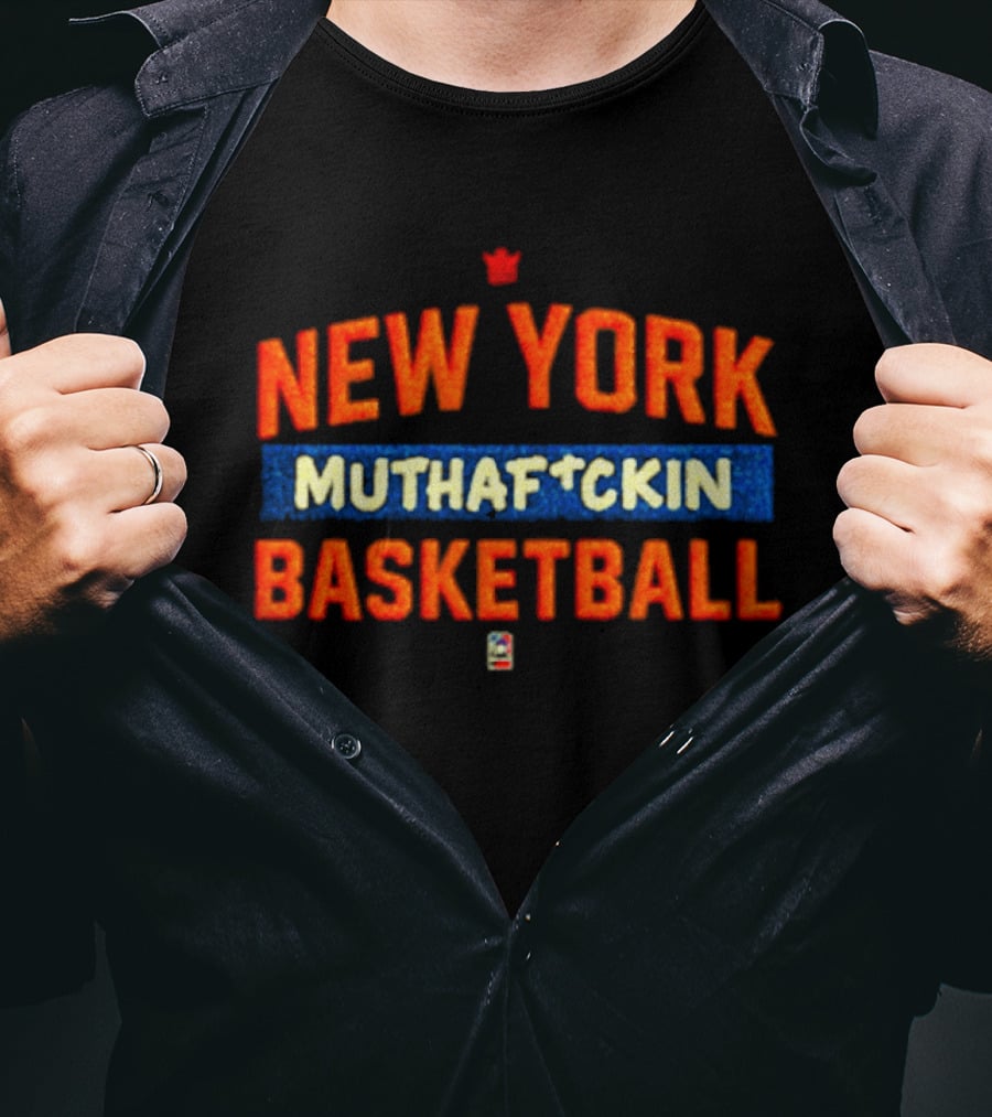 New York Knicks New York Muthafuckin Basketball T-Shirt