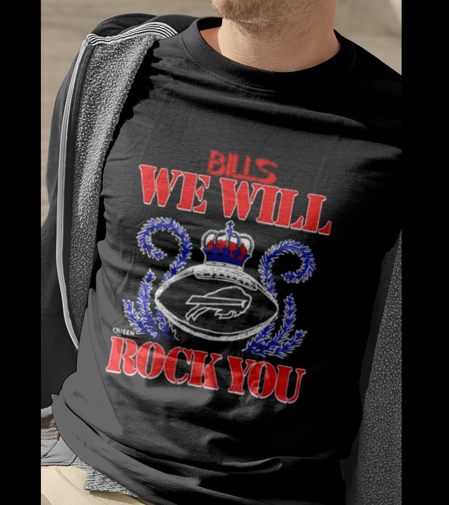 Buffalo Bills We Will Rock You Crowned Football Fans Queen Majesty T-Shirt