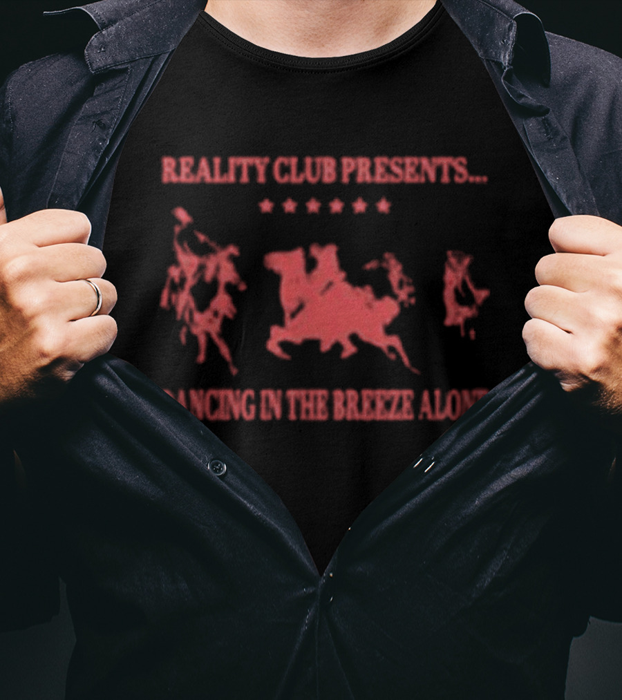 Reality Club Presents Stars Dancing In The Breeze Alone T-Shirt