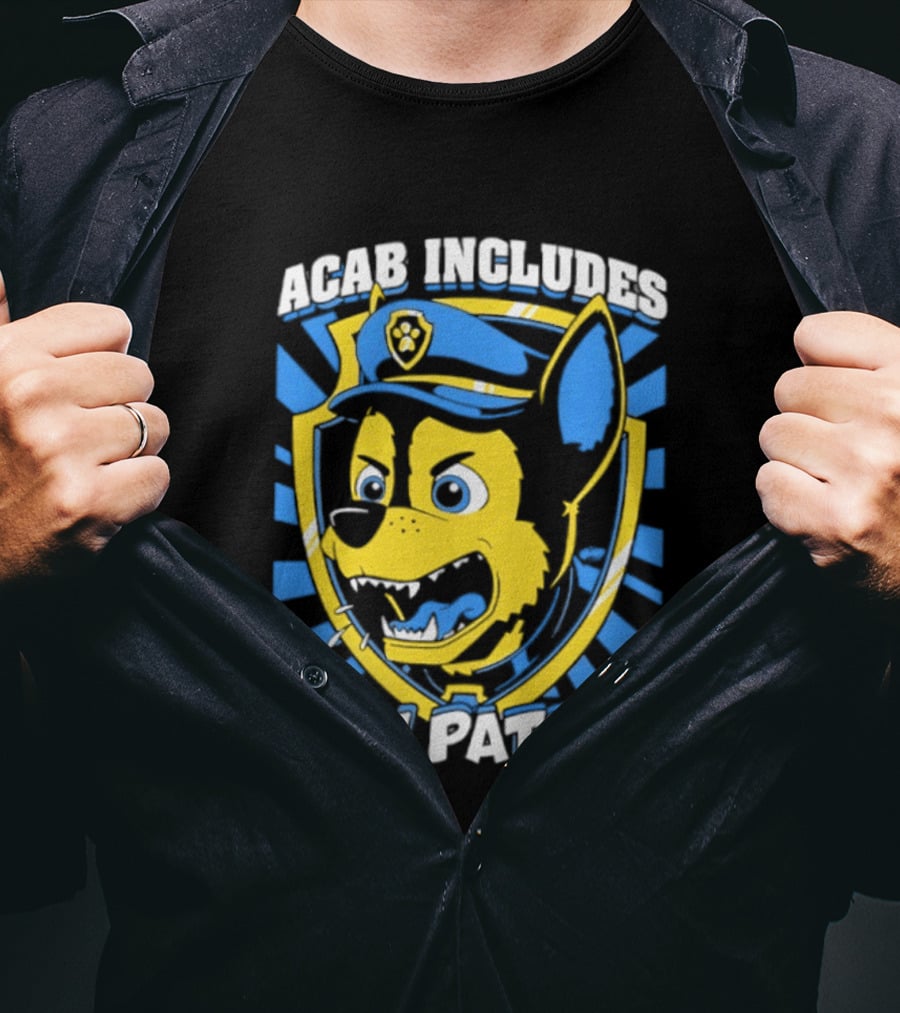 ACAB Includes Paw Patrol Police Satire T-Shirt